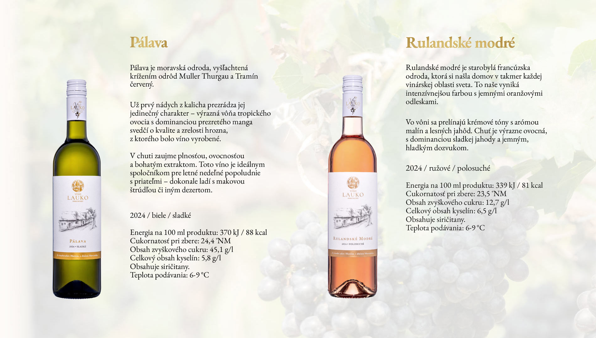 Pálava 2024 – biele sladké víno s vôňou tropického ovocia a manga, a Rulandské modré 2024 – ružové polosuché víno s arómou malín a jahôd. Víno Lauko Sebechleby.